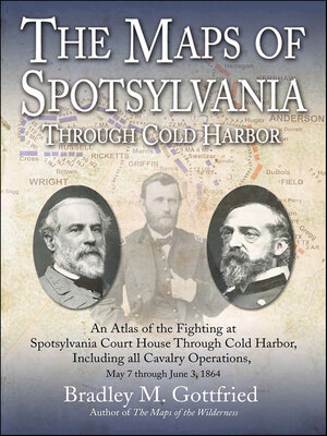 cover image of The Maps of Spotsylvania Through Cold Harbor